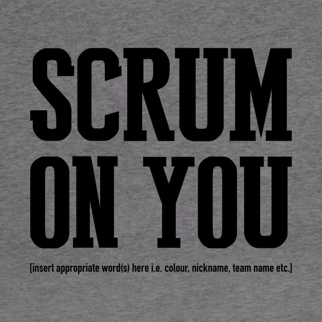 Scrum on you by stariconsrugby